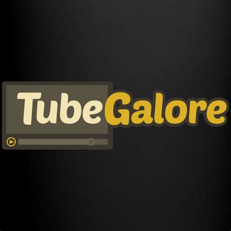 tube galire|tubegalore